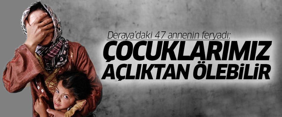 Suriyeli annelerin feryadı