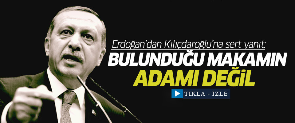 Erdoğan'dan Kılıçdaroğlu'na sert yanıt