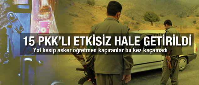 15 PKK’lı etkisiz hale getirildi