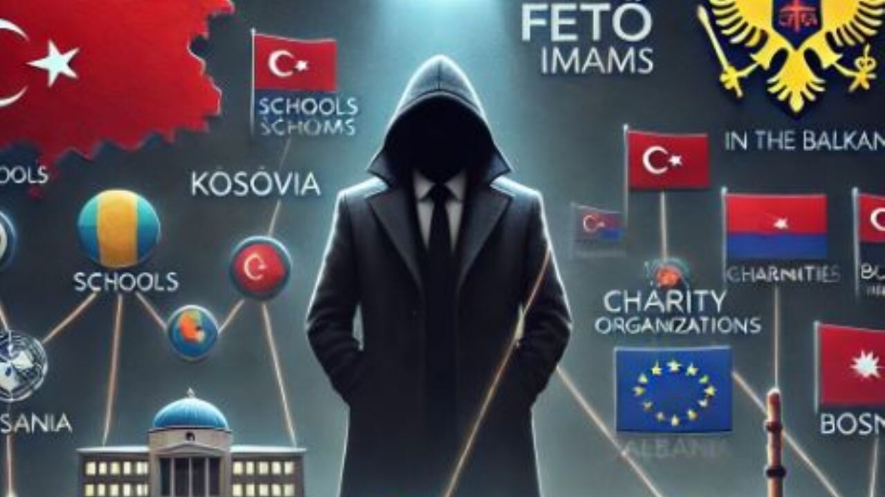 FETÖ'nün Balkanlardaki karanlık yüzü: 'İmam'ın izinde