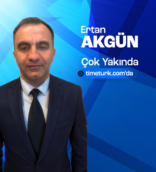 Ertan Akgün Çok Yakında timeturk.com'da