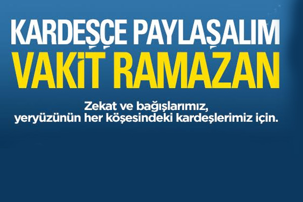 Kardeşçe paylaşalım vakit Ramazan