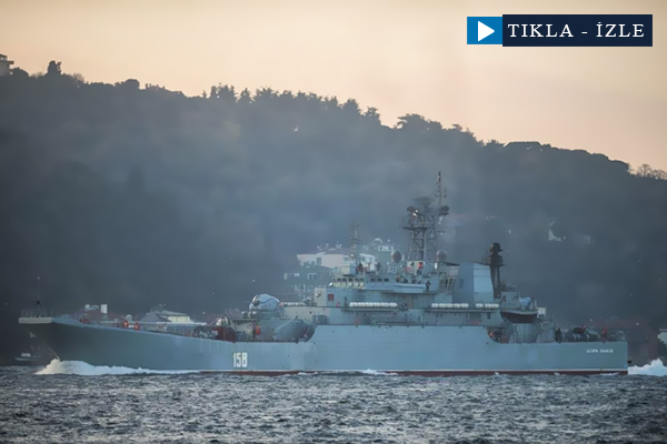 Rus savaş gemisi İstanbul Boğazı'ndan geçti