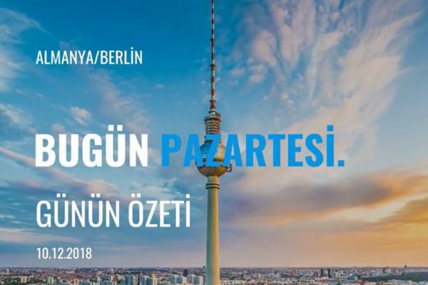 Günün Özeti 10 Aralık, Pazartesi