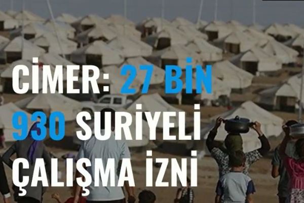 Cimer: 27 bin 930 Suriyeli çalışma izni aldı