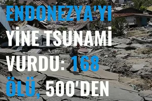 Endonezyayı yine tsunami vurdu, 168 yaralı 500'den fazla yaralı