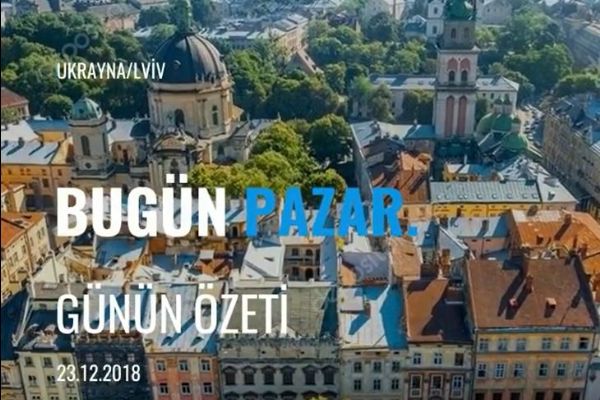 “Günün Özeti” 23 Aralık, 2018