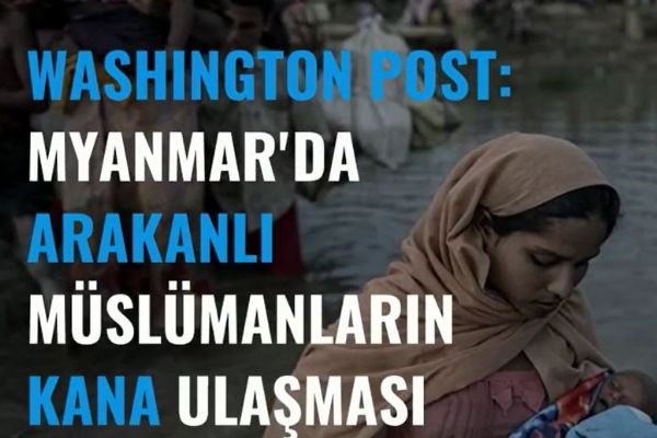 Washington Post, Myanmar'da Arakanlı Müslümanların Kana ulaşması engelleniyor