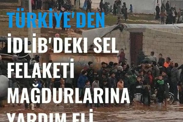 Türkiye'den İdlib'deki sel felaketi mağdurlarına yardım eli