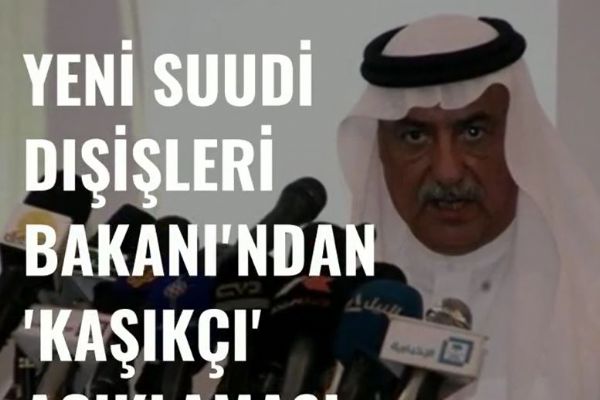 Yeni Suudi Dışişleri Bakanından Kaşıkçı açıklaması