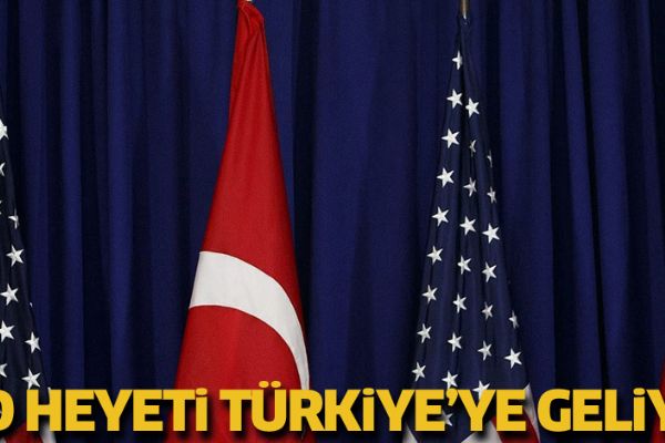 ABD heyeti Türkiye'ye geliyor