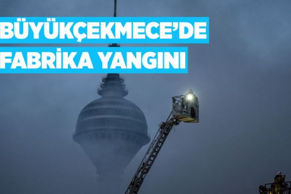 Büyükçekmece’de fabrika yangını