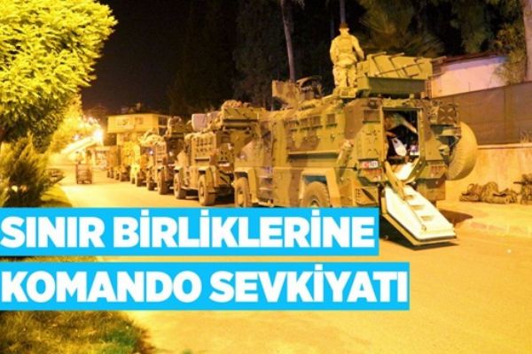 Sınır birliklerine komando sevkiyatı