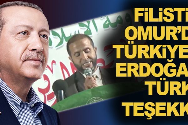 Filistinli Omur’dan Türkiye ve Cumhurbaşkanı Erdoğan’a Türkçe teşekkür