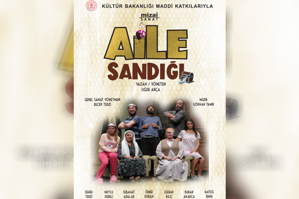 Aile Sandığı oyunu gişe açmaya hazırlanıyor