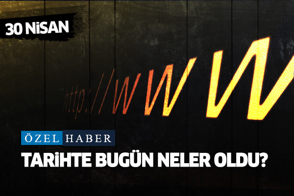 30 Nisan... Tarihte bugün neler oldu?