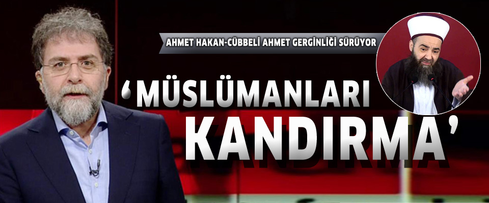 Ahmet Hakan Cübbeli'ye yüklendi