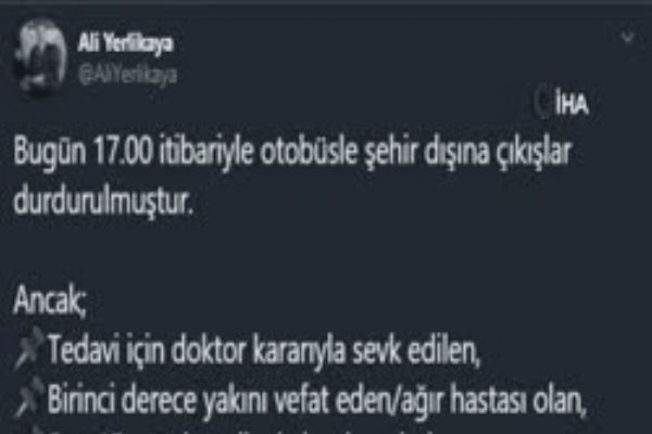 'Bugün 17.00 itibariyle otobüsle şehir dışına çıkışlar durdurulmuştur'