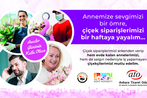 ATO Başkan yardımcısı Yılmaz, sokağa çıkma yasağına denk gelen bu yılki Anneler Günü'nün bir haftaya yayılarak kutlanması çağrısı yaptı