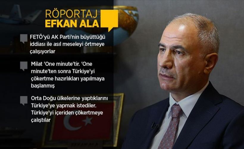 Efkan Ala: FETÖ'yü AK Parti'nin büyüttüğü iddiası tamamen gerçek dışıdır