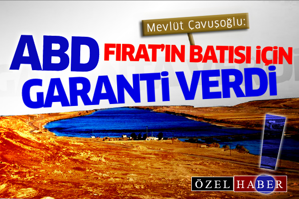 'ABD, Fırat'ın Batısı için garanti verdi'
