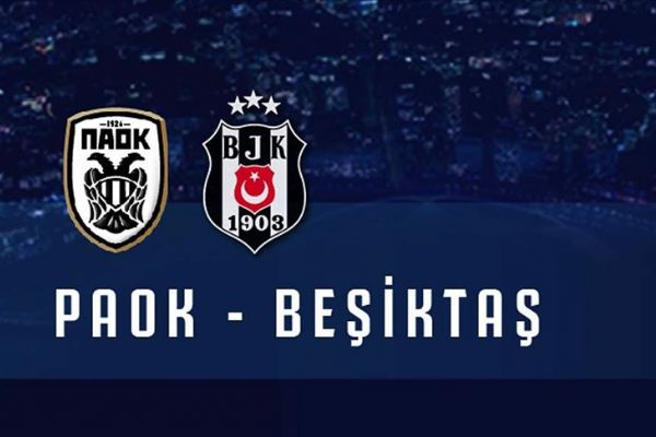 Beşiktaş yarın PAOK'a konuk olacak
