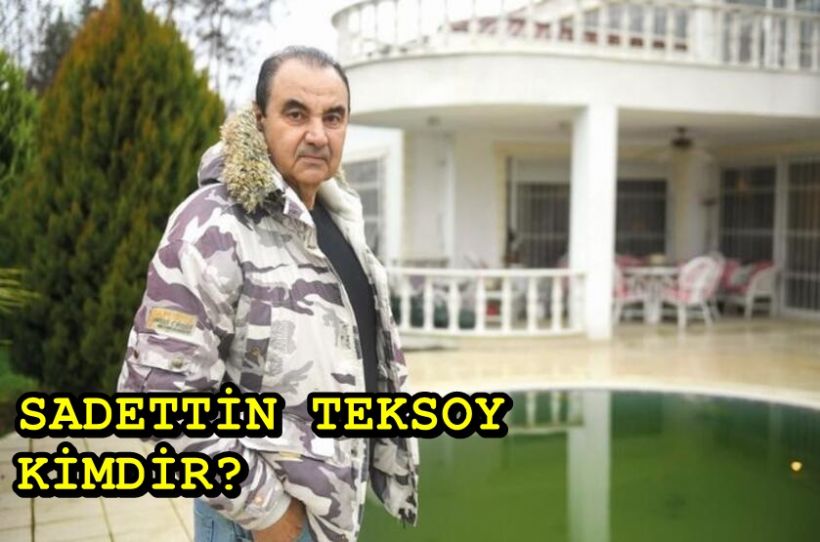 Sadettin Teksoy kimdir?