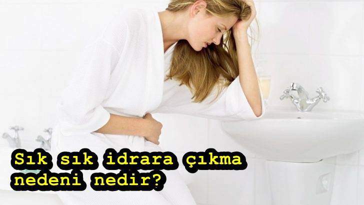 Sık sık idrara çıkma nedenleri neler? İdrar yaptıktan sonra tekrar idrar yapma hissi neden olur?
