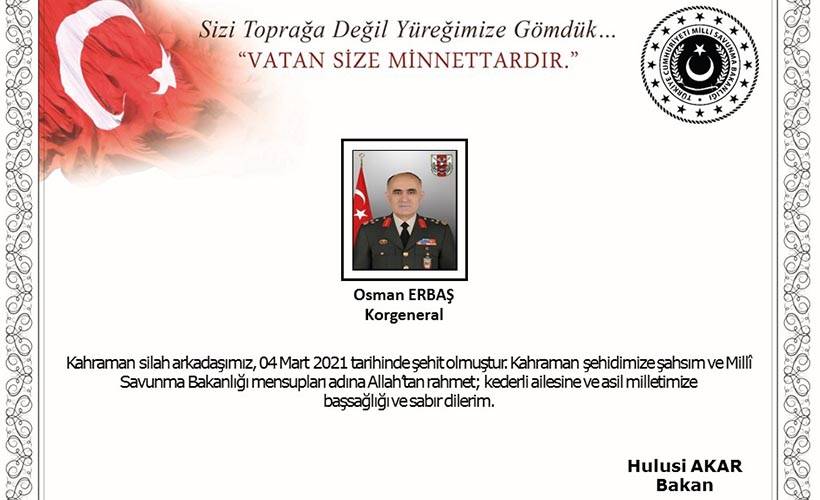 Bakan Akar şehitler için taziye mesajı yayımladı