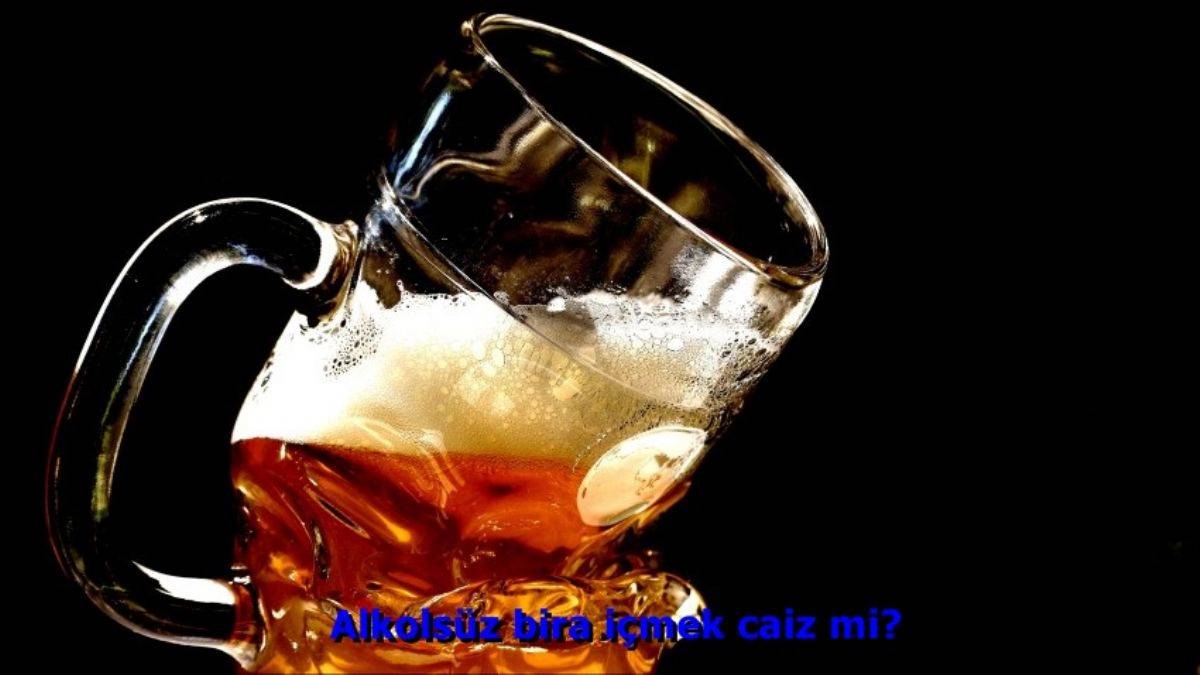 Alkolsüz bira içmek caiz mi?
