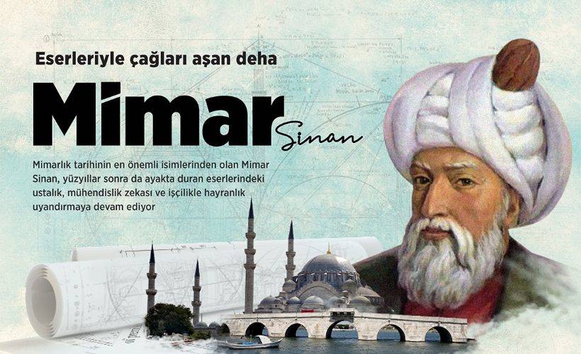 Mimar Sinan’ın vefatının 433. yılı… Tam 364 eser!