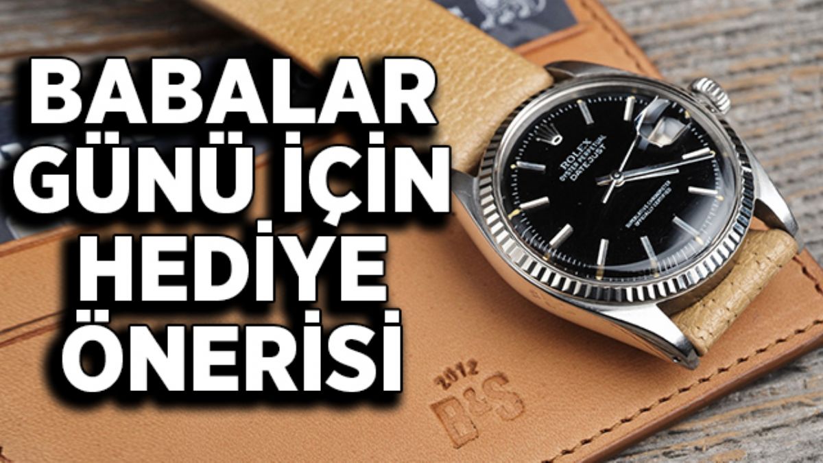 Babalar Günü hediye önerileri | Babalar Gününde ne alınır?