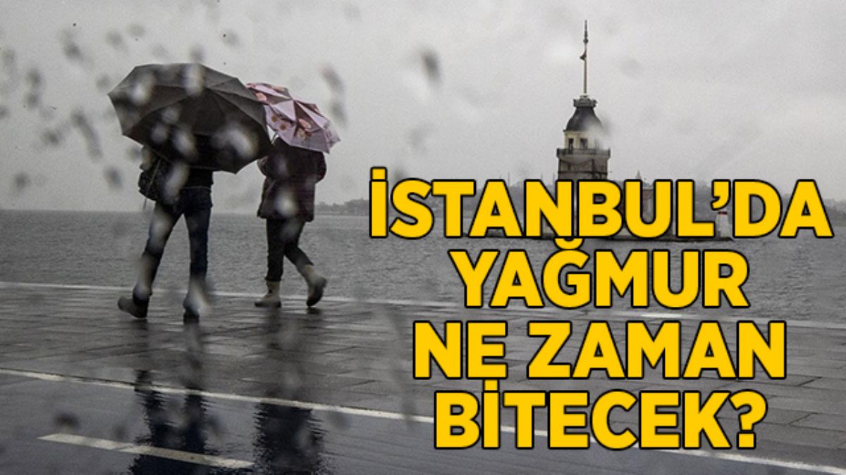 İstanbul'da yağmur kaç gün sürecek? İstanbul'da yağmur ne zaman bitecek?