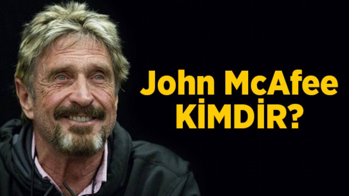 John McAfee kimdir? John McAfee neden intihar etti? John McAfee öldürüldü mü?