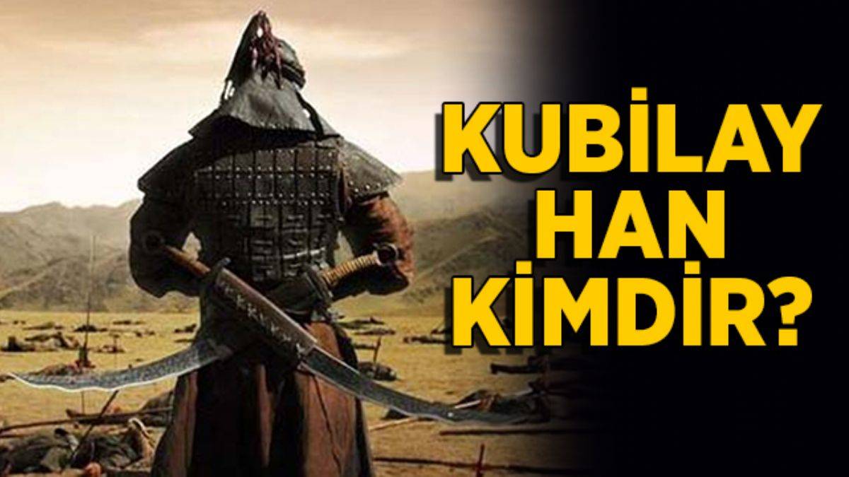 Kubilay Han kimdir? Kubilay Han'dan sonra tahta kim geçti? Kubilay Han ne zaman öldü?