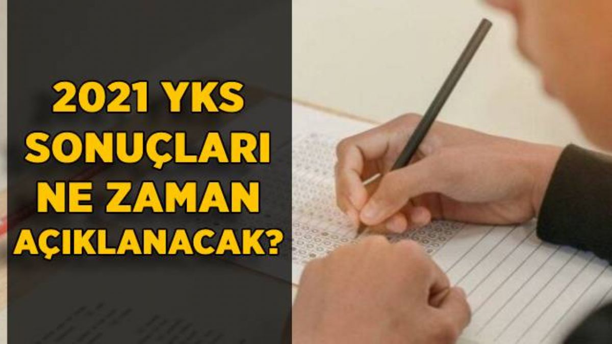 YKS sonucu ne zaman açıklanacak? YKS sonuç açıklama tarihi ne zaman?