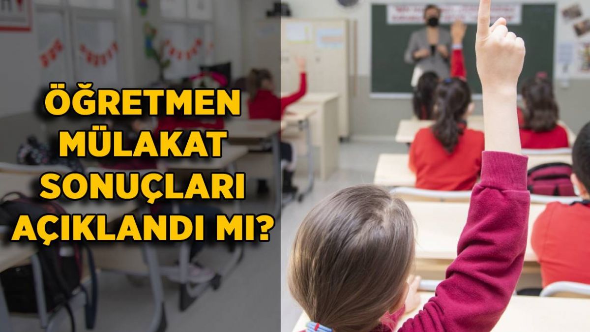 Sözleşmeli öğretmen mülakat sonuçları | Öğretmen sözlü sınav sonuçları açıklandı mı?