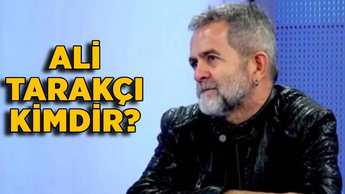 Ali Tarakçı kimdir? Ali Tarakçı mesleği nedir? Ali Tarakçı hayatı ve biyografisi