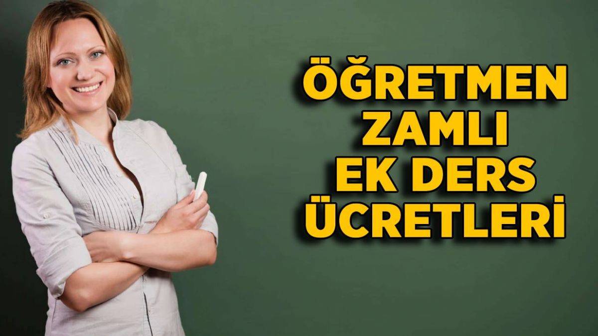 Temmuz öğretmen ek ders ücretleri ne kadar oldu? Sözleşmeli-Kadrolu öğretmen ek ders ücreti ne kadar?