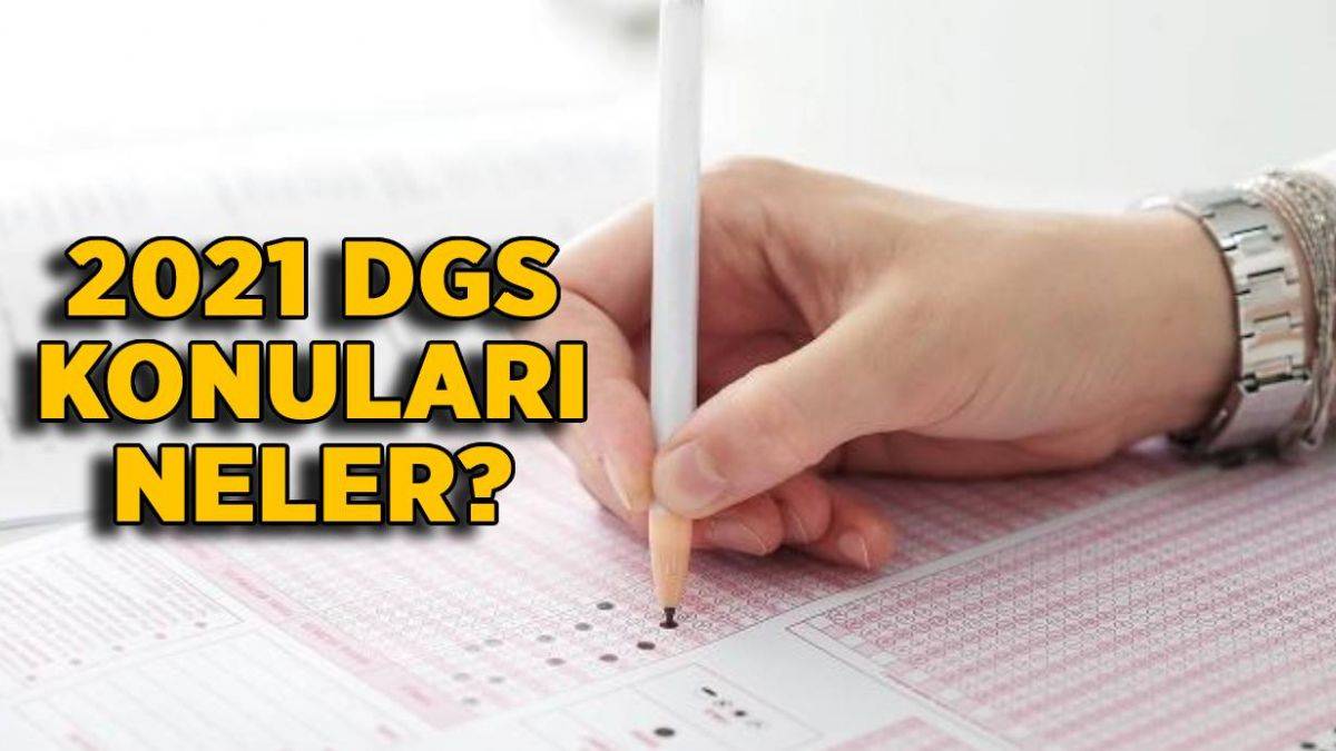 2021 DGS sınavında hangi konulardan soru çıkacak? 2021 DGS sözel ve sayısal konuları neler?