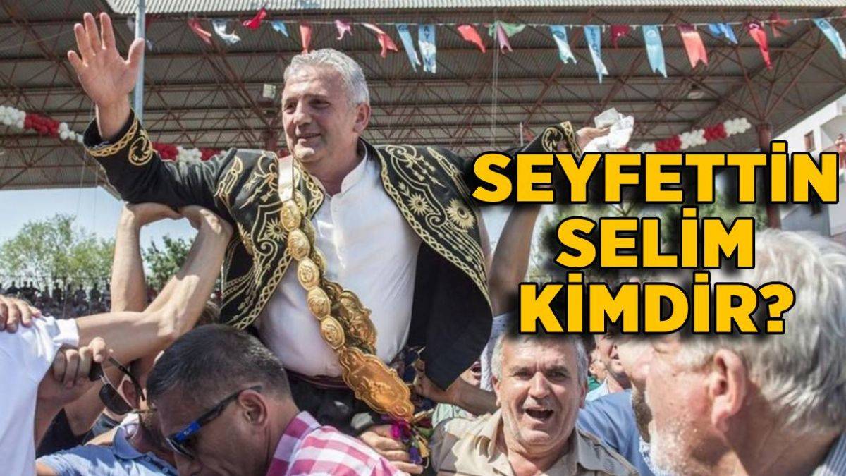 Seyfettin Selim kimdir Kırkpınar Ağası Seyfettin Selim nereli mesleği nedir?