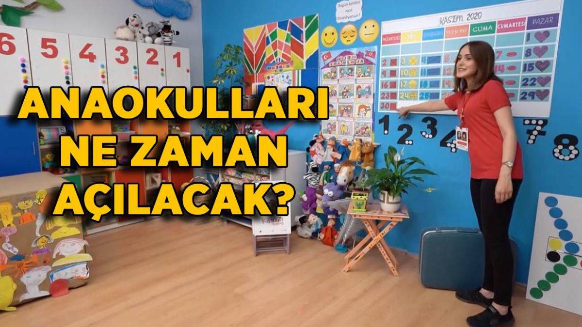 Anaokulu ne zaman açılacak? 2021 anaokulları ne zaman başlayacak?