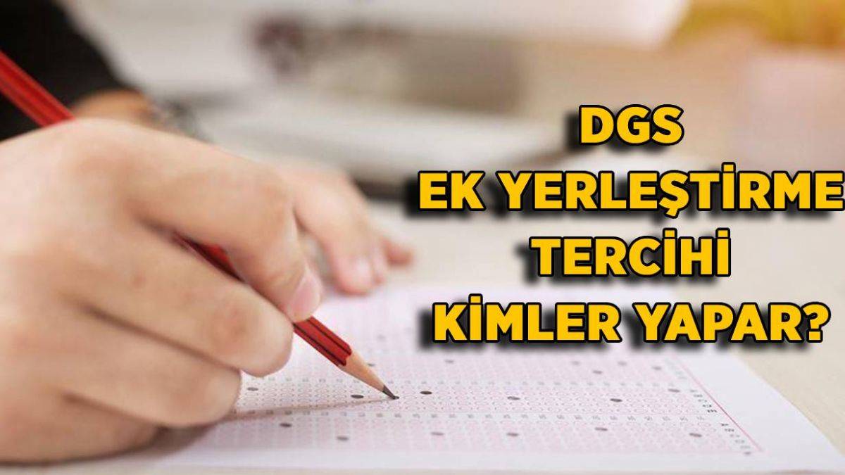 DGS'de üniversiteye yerleşenler ek yerleştirme yapabilir mi?