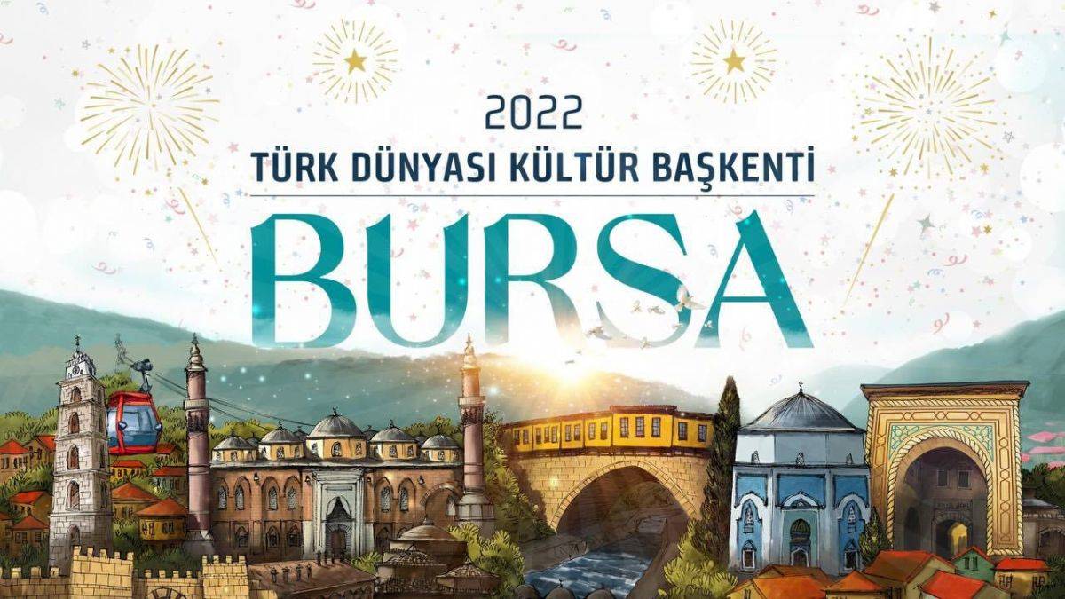 Bursa ‘2022 Türk Dünyası Kültür Başkenti’ ilan edildi