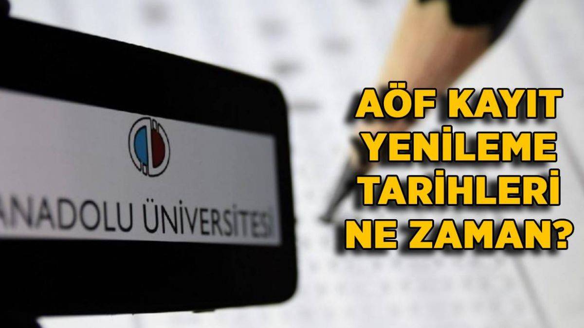 2021 AÖF kayıt yenileme tarihi | AÖF kayıtları ne zaman yenilenecek? AÖF kayıt yenileme güz dönemi ücreti ne kadar?