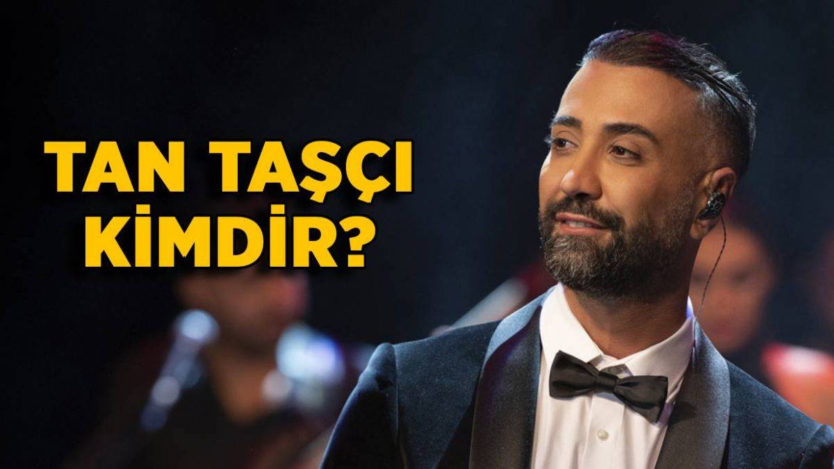 Tan Taşçı kimdir? Tan Taşçı kaç yaşında, nereli?