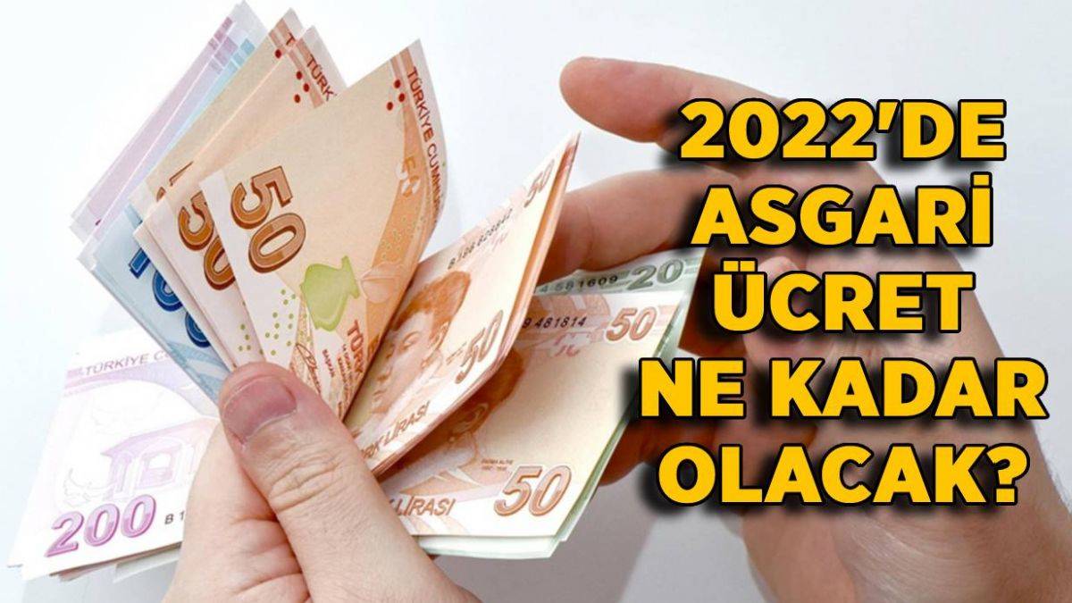Asgari ücret 2022'de ne kadar olacak? 2022 asgari ücrete ne kadar zam gelecek?