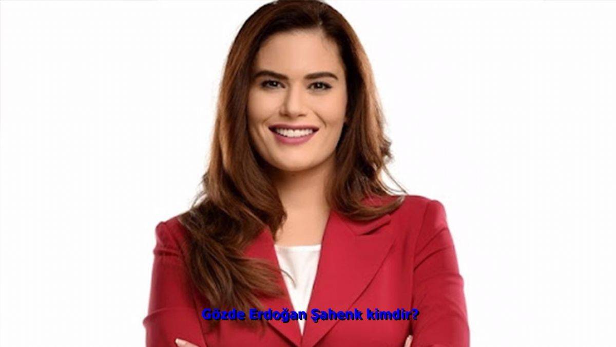 Gözde Erdoğan Şahenk kimdir? Gözde Şahenk Erdoğan'ın mesleği nedir?