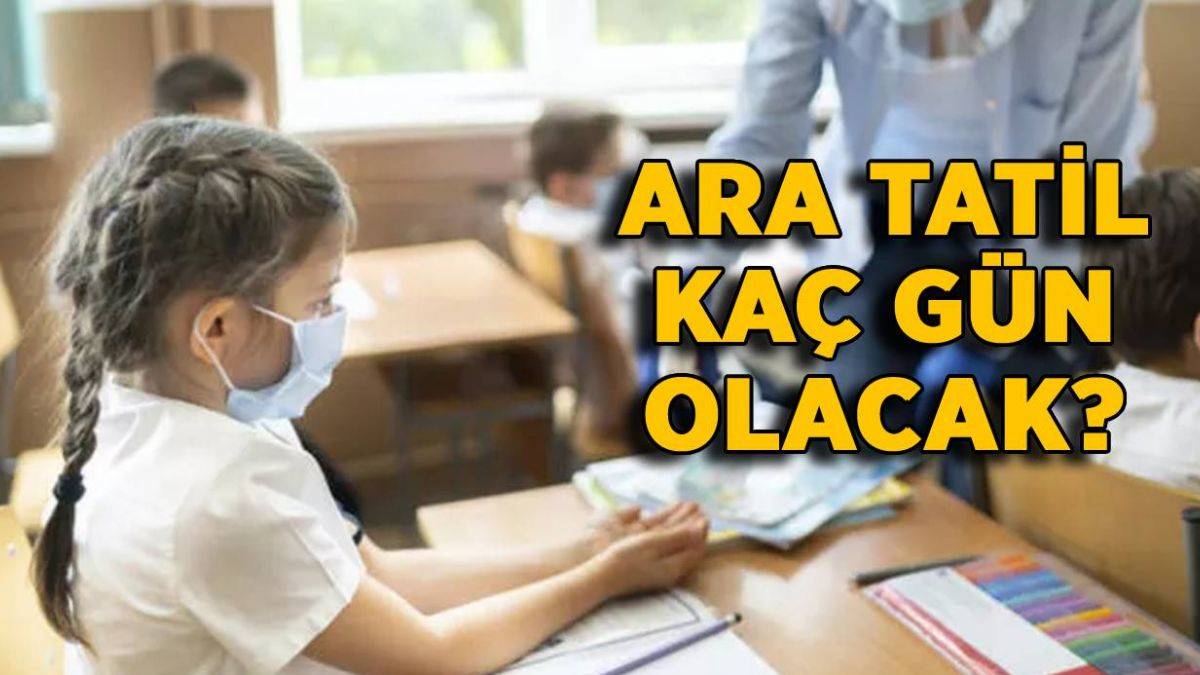 Ara tatil kaç gün? 2021-2022 ara tatil ne zaman başlıyor ne zaman bitiyor?