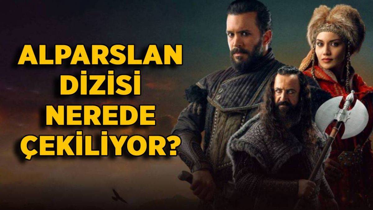 Alparslan dizisi nerede çekiliyor? Alparslan: Büyük Selçuklu çekimleri nerede hangi ilde yapılıyor? Alparslan dizi seti nerede?
